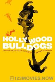 Hollywood Bulldogs: The Rise and Falls of the Great British Stuntman