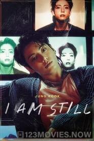 JUNG KOOK: I AM STILL