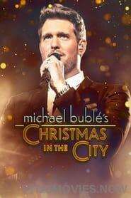 Michael Buble’s Christmas in the City