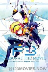 Persona 3 the Movie: #2 Midsummer Knight’s Dream