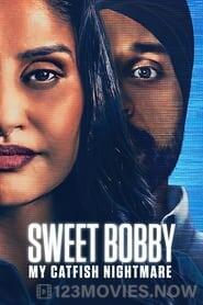 Sweet Bobby: My Catfish Nightmare