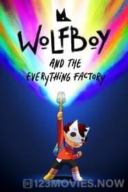 Wolfboy and The Everything Factory Season 1 Episode 1